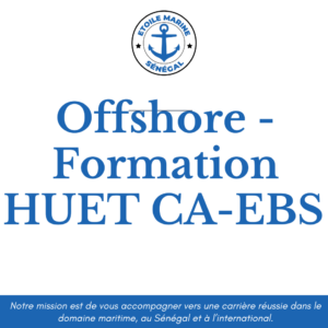 Offshore - Formation HUET CA-EBS