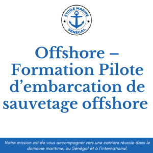 Offshore –Formation Pilote d’embarcation de sauvetage offshore