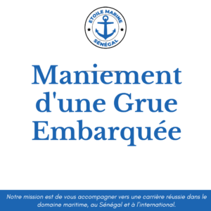 Maniement d'une Grue Embarquée